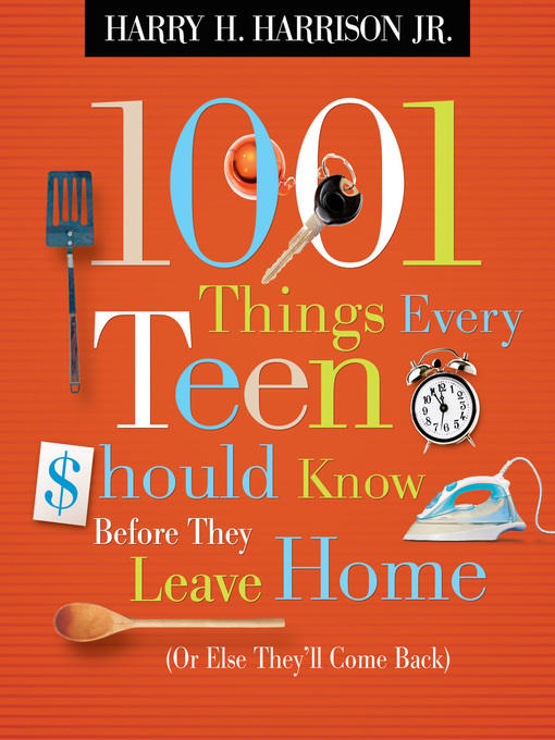 1001 Things Every Teen Should Know Before They Leave Home